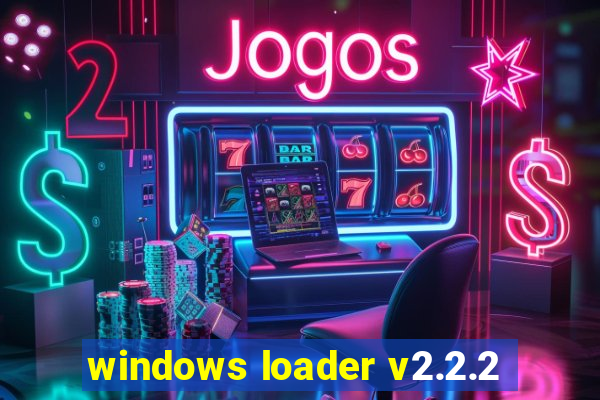 windows loader v2.2.2